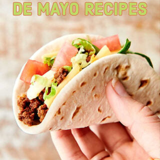 Easy Cinco de Mayo Recipes 2019 for snacks, apps, sides, dinners, dessert, and of course, margaritas! showmetheyummy.com #cincodemayo #recipes