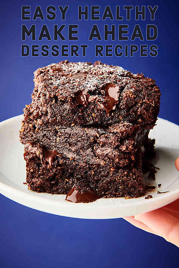 16 Easy Healthy Make Ahead Dessert Recipes Show Me The Yummy